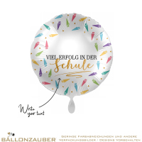Folienballon Rund Viel Erfolg in der Schule bunt Satin 45cm = 18inch zum Selbstbeschriften